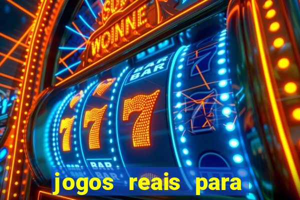 jogos reais para ganhar dinheiro